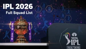 आईपीएल 2026 सभी टीमों की पूरी खिलाड़ी सूची